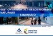 GESTION AMBIENTAL Y DE LOS RECURSOS NATURALES Titular …sirecec2.esap.edu.co/admon/archivos/20180605112837.pdf · 2018-08-31 · gestion ambiental y de los recursos naturales seminario