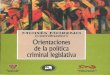 (coordinador) Orientaciones de la política criminal …blog.uclm.es/cienciaspenales/files/2016/07/3.4M1_PARTE-1.pdfcomo se observa particularmente con relación a la delincuencia