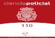 policial · 2012-04-23 · Ciencia Policial no se responsabiliza del contenido de los tex - tos firmados, que reflejan exclusivamente la opinión de sus autores. Prohibida la reproducción