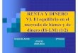 RENTA Y DINERO(T.6-1)(v2014) - UNEDhorarioscentros.uned.es/archivos_publicos/qdocente_planes/548632/... · impuestos exógenos y que predomina el efecto del tipo de interés sobre