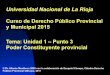UNLAR Unidad 1 Punto 3 Poder Constituyente …...Caso “Fayt”; CSJN Caso “Falaschi y UCD c/ Provincia de Mendoza” SCJ Mendoza, mayo 1989 ! CONSTITUCIONES PROVINCIALES: La Rioja,