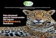 Plan Nacional para la Conservación del Jaguar …distribución natural del jaguar en el mundo, que avanza en esta línea de planificación para la conservación. El Plan Nacional