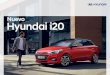 Nuevo Hyundai i20 · 2020-03-12 · Con su diseño más marcado y detalles intensos, el Nuevo i20 destaca por su nueva apariencia y por un techo solar panorámico que deja entrar