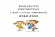 PROYECTO DEPORTIVO CEIP CASALARREINA 2018-2019 · 2019-07-15 · orientar el Proyecto Deportivo de Centro. Por otro lado, nuestro Proyecto Deportivo de Centro ha sido aprobado por