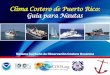 Clima Costero de Puerto Rico: Guía para Nautas · Sistema Caribeño de Observación Costera Oceánica . IOOS provee información sobre nuestras áreas costeras en apoyo a : Sistema