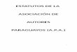 ESTATUTOS DE LA ASOCIACIÓN DE AUTORES PARAGUAYOS …Autores Paraguayos Asociados (A.P.A.) tiene su domicilio en la Ciudad de Asunción, capital de la República del Paraguay y podrá