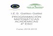I.E.S. Galileo Galilei PROGRAMACIÓN MATEMÁTICAS …iesgalileocordoba.es/wp-content/uploads/2015/10/4... · d) el diseño de simulaciones y la elaboración de predicciones sobre