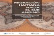 migración haitiana hacia el sur andino - Comillas€¦ · Región Andina del Observatorio Iberoamericano sobre Movilidad Humana, Migraciones y Desarrollo - OBIMID. Actualmente, investiga