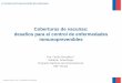 Coberturas de vacunas: desafíos para el control de ......Gobierno de Chile / Ministerio de Salud Programa Nacional de Inmunizaciones • Destinado a prevenir morbilidad, discapacidad