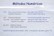 Metodos Numericos - 1 - 2020a - 1 - Matlab.pdf · temprana a los métodos numéricos. Los métodos numéricos nos vuelven aptos para entender esquemas numéricos a fin de resolver