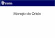 Manejo de Crisis - octavioislas.files.wordpress.com€¦ · •Manejo de la crisis: La empresa malinterpretó la importancia del problema al principio de la crisis. •No existía