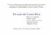 El caso de Costa Rica - United Nations...Política fiscal: deuda interna, ‘disparadores’, ciclo político-electoral, política de gasto restrictiva (2002-2005), intentos de reforma