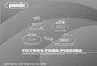 FILTROS PARA PISCINA · filtros para piscina manual de instalaciÓn construcciÓn en fibra de vidrio y plÁstico fpp14t, fpd16t, fpd19t, fpd24t, fpp28t, fpf35t, fpf40l, fpf48l, fpf55l