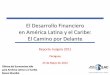 Desarrollo Financiero en América Latina: El Camino por Delantesiteresources.worldbank.org/EXTLACOFFICEOFCE/Resources/87089… · Históricamente, América Latina y el Caribe (LAC)