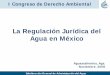 La Regulación Jurídica del Agua en México · Visitas de Inspección Las visitas de verificación, así como las sanciones que se derivan de éstas, ya sean económicas o no económicas,