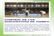 CONTROL DE LOS DISPOSITIVOS DE TIEMPO · 2016-04-19 · ÁREA DE ÁRBITROS FEB - 2016 Control del Tiempo 1 CONTROL DE LOS DISPOSITIVOS DE TIEMPO Un partido de baloncesto dura 40 minutos