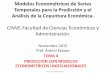 CINVE-Facultad de Ciencias Económicas y Administración. · 2016-12-13 · Modelos Econométricos de Series Temporales para la Predicción y el Análisis de la Coyuntura Económica