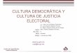 CULTURA DEMOCR.TICA Y CULTURA JUDICIAL ELECTORALieez.org.mx/Otra/Inf_rel/Curso Act DE/CULTURA DEMOCRATICA... · 2014-02-28 · Cultura política y transición a la democracia La cultura