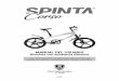 FIRST EDITION BIKE Corso - Spinta Bikes...• Antes de conducir la bicicleta hay que ponerse casco, guantes, coderas, rodilleras y demás equipamiento de protección para prevenir