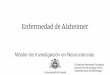 Enfermedad de Alzheimerocw.uniovi.es/pluginfile.php/6424/mod_resource... · • Comunicación y derivación a consulta de enfermería de Atención Primaria con informe sobre continuidad