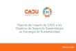 Reporte del Impacto de CADU a los ODS por su Estrategia de … · 2020-03-03 · Reporte del Impacto de CADU a los Objetivos de Desarrollo Sostenible por su Estrategia de Sustentabilidad