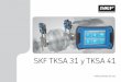 SKF TKSA 31 y TKSA 41...SKF TKSA 31 y TKSA 41 3 Recomendaciones de seguridad Las instrucciones de uso completas están disponibles en este dispositivo y, la última versión, en SKF.com