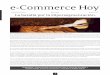 e-Commerce Hoy€¦ · las compras por Internet, es inevitable evidenciar la necesidad de un panorama Omnicanal en nuestro país. De hecho, hoy ya 7 de cada 10 usuarios de Internet