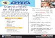UNIVERSIDAD AZTECA Especialidad en Maquillaje Horarioscuazteca.edu.mx/new/pdf/maquillaje.pdf · 2015-06-10 · Especialidad en Maquillaje Único Módulo •Casual •Noche •Coctel