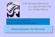 Facultad de Ingeniería Universidad de Buenos Airesmaterias.fi.uba.ar/7508/Slides/06-MemMan.pdf · Cuando una variable está en su ambiente y en su tiempo de vida. 8 75-08 Sistemas