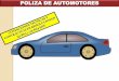 POLIZA DE AUTOMOTORES€¦ · en caso de Siniestro de Conformidad con la Cláusula ... y no Transportados de Vehículos Automotores que Ingresen a Campos Petrolíferos CA-RC 6.1 Vehículos