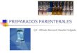 PREPARADOS PARENTERALESsabe618093a56776c.jimcontent.com/download/version/... · 2014-04-30 · sustancias que impiden el crecimiento de microbios en un preparado. Agentes antimicrobianos