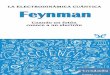 RICHARD FEYNMAN no sólo está considerado uno de los físicos … · 2019-01-10 · En diciembre de 1999, la revista Physics World mandó un cuestionario a 250 físicos donde se