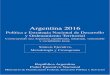 Argentina 2016 - Buenos Aires€¦ · La globalización y el ajuste estructural permanente de la economía han significado un cambio gigantesco para la Argentina. Las zonas pobres