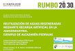 REUTILIZACIÓN DE AGUAS REGENERADAS MEDIANTE RECARGA … · 2018-12-13 · Congreso Nacional del Medio Ambiente Madrid del 26 al 29 de noviembre de 2018 REUTILIZACIÓN DE AGUAS REGENERADAS