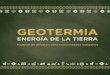 GEOTERMIA - energia.gob.cl · A continuación compartimos algunos extractos del libro “La Tierra de Fuego” (2014)1, donde se recopilan algunas zonas geotermales, describiendo