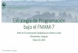 Estrategia de Programación bajo el FMAM-7 ECW.pdf · paisajes de uso mixto. • Fortalecer las zonas protegidas. • Definir claramente las políticas en materia de tenencia de la