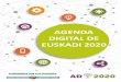 AGENDA DIGITAL DE EUSKADI 2020 · 5 - Dotar a Euskadi de las infraestructuras de banda ancha de Nueva Generación en todo el territorio, de forma que un alto nivel de conectividadsea