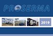 2019proserma1.com.mx/doc/PE-PSM_2019.pdf · 02 Visión Ser líderes en procura, desarrollo, elaboración y suministro de productos químicos, operación e instalación de sistemas