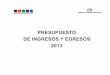 Dr. Enrique Fernández Fassnacht - Acciones de ......Los recursos asociados al proyecto de presupuesto en lo s capítulos de otros gastos de operación, inversión y mantenimiento