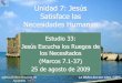 Unidad 7: Jesús Satisface las Necesidades Humanasiglesiabiblicabautista.org/archivos/estudios/el_expositor_biblico/... · En todo el mundo entero contemplo yo su amor y al sentirme