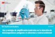 Uso y ventajas de amplificación isotérmica en la …...2018/08/01  · Nueva Bioquímica de lisis basada en la nanotecnología de 3M • Soluciones listas para usar • Fase líquida