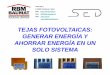 TEJAS FOTOVOLTAICAS: GENERAR ENERGÍA Y AHORRAR …news.advantageaustria.org/madrid/SED.pdf · 2013-03-15 · Las tejas fotovoltaicas son fáciles de montar : - Se colocan como tejas