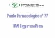 MIGRAÑAcofsegovia.portalfarma.com/Documentos/Portada/PF 77 - Migraña.pdf · cefalea en racimos es la más reconocida y se caracteriza por múltiples episodios de cefalea de gran