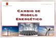 Cambio de Modelo Energético - UNESCOlanzarote sostenible 2020 y del desarrollo de energías renovables los recursos económicos presentes y futuros del consorcio del agua y de eólicas