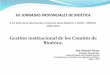 Gestión institucional de los Comités de Bioética. · 2015-10-13 · VII JORNADAS PROVINCIALES DE BIOÈTICA A 10 años de la Declaración Universal sobre Bioética y DDHH. UNESCO