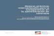 Mejores prácticas internacionales para la transparencia en la … · 2020-01-26 · Mejores prácticas internacionales para la transparencia en la administración de contratos a