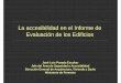 Accesibilidad en el IEE - COA Gran Canariaarquitectosgrancanaria.es/medios/documents/edificacion/140121-02a.pdf · Refunde y deroga: - La LISMI (Ley 13/1982, de 7 de abril, de integración