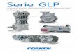 Serie GLP - CORKEN...reputación de excelencia en el servicio al cliente. A mediados de la década de 1940, la empresa hizo su ingreso en la industria del GLP, lo que demostró ser