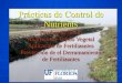 Prácticas de Control de Nutrients - Uf Erec · Contener los derramamientos en carpas colocadas debajo de los camiones y aplicadores de fertilizante. Tener baldes y palas disponibles