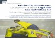 gestión de empresa Fútbol & Finanzas: La economía de la ...nicniif.org/files/u57/ARTICULO_PARA_DESCARGAR_PDF_ABR_09_5.pdf · mente, 2009 y 2010 serán años aciagos por ese flanco